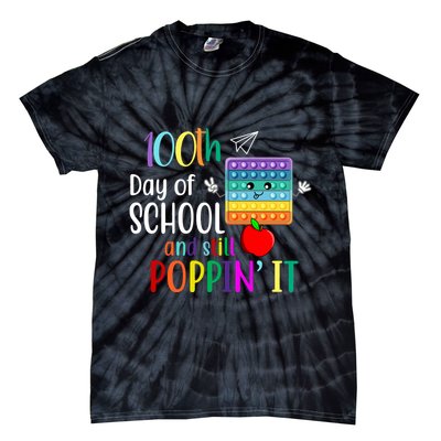 100th Day Of School And Still Poppin' It Tie-Dye T-Shirt