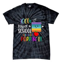 100th Day Of School And Still Poppin' It Tie-Dye T-Shirt