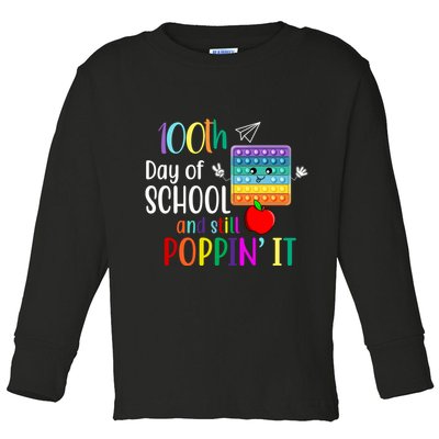 100th Day Of School And Still Poppin' It Toddler Long Sleeve Shirt