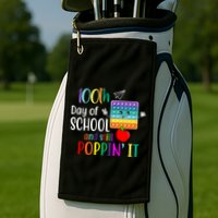 100th Day Of School And Still Poppin' It Golf Towel