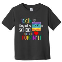 100th Day Of School And Still Poppin' It Toddler T-Shirt