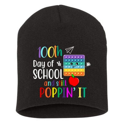 100th Day Of School And Still Poppin' It Short Acrylic Beanie