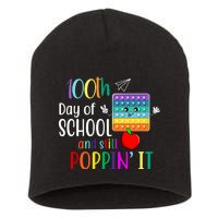 100th Day Of School And Still Poppin' It Short Acrylic Beanie