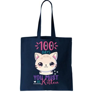 100 Days Of School You Must Be Kitten Cute Tote Bag