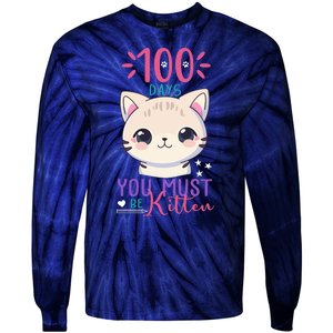 100 Days Of School You Must Be Kitten Cute Tie-Dye Long Sleeve Shirt