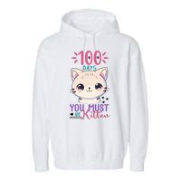 100 Days Of School You Must Be Kitten Cute Garment-Dyed Fleece Hoodie