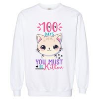 100 Days Of School You Must Be Kitten Cute Garment-Dyed Sweatshirt