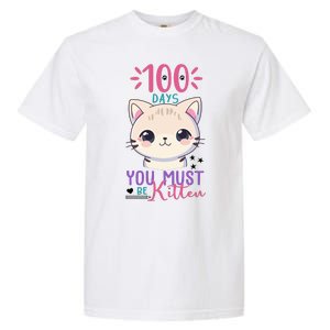 100 Days Of School You Must Be Kitten Cute Garment-Dyed Heavyweight T-Shirt