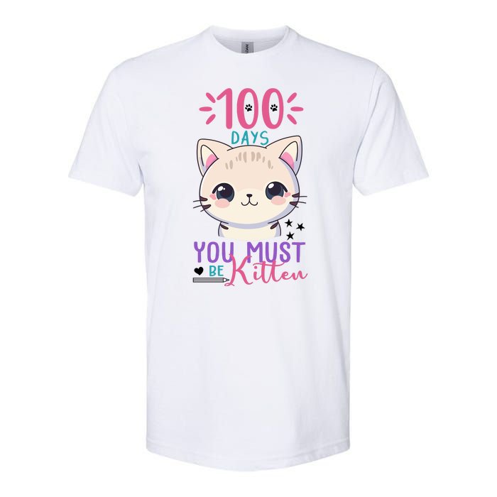 100 Days Of School You Must Be Kitten Cute Softstyle CVC T-Shirt