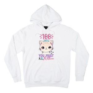 100 Days Of School You Must Be Kitten Cute Hoodie