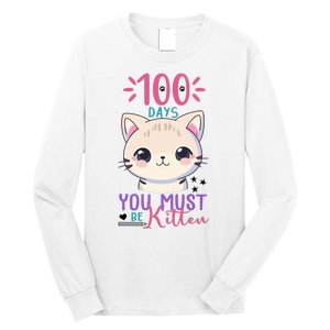 100 Days Of School You Must Be Kitten Cute Long Sleeve Shirt