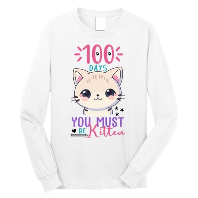 100 Days Of School You Must Be Kitten Cute Long Sleeve Shirt