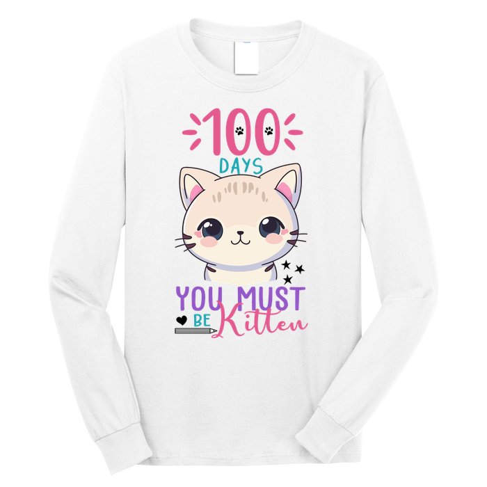 100 Days Of School You Must Be Kitten Cute Long Sleeve Shirt