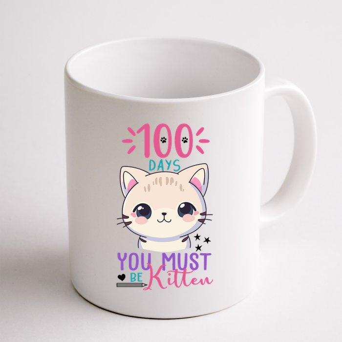 100 Days Of School You Must Be Kitten Cute Mug