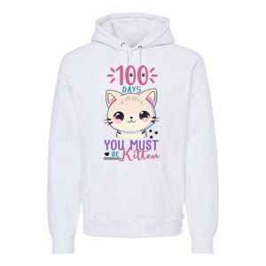 100 Days Of School You Must Be Kitten Cute Premium Hoodie