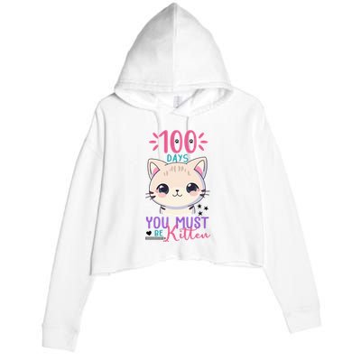 100 Days Of School You Must Be Kitten Cute Crop Fleece Hoodie