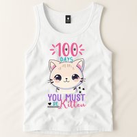 100 Days Of School You Must Be Kitten Cute Tank Top