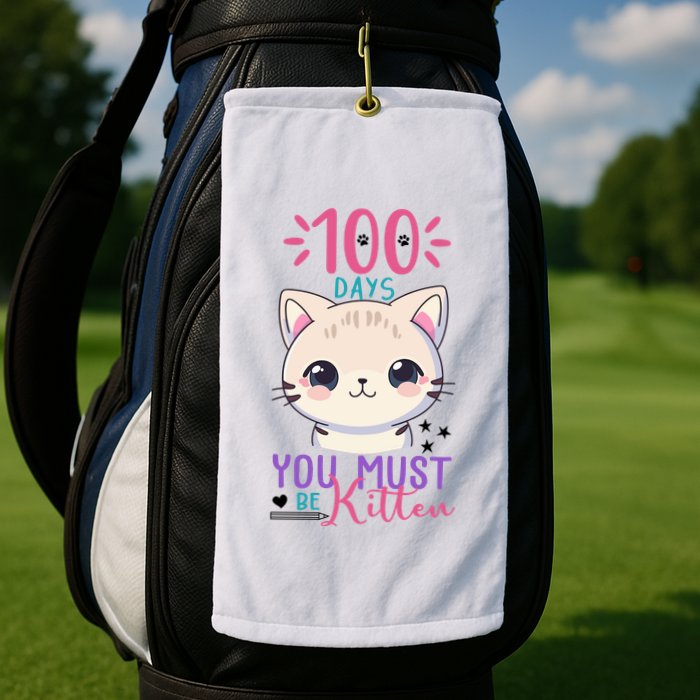 100 Days Of School You Must Be Kitten Cute Golf Towel