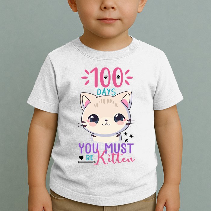 100 Days Of School You Must Be Kitten Cute Toddler T-Shirt