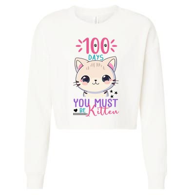 100 Days Of School You Must Be Kitten Cute Cropped Pullover Crew