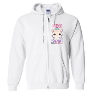 100 Days Of School You Must Be Kitten Cute Full Zip Hoodie