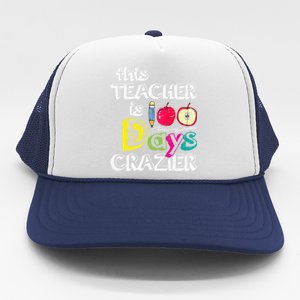 100 Days Of School Funny Gift This Teacher Is 100 Days Crazier Meaningful Gift Trucker Hat