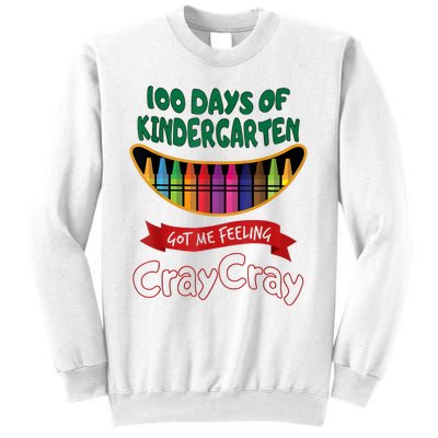 100 Days Of 1st Grade Got Me Feeling Cray Cray Sweatshirt