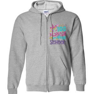 100th Day Of School Unicorn 100 Magical Days Teacher Full Zip Hoodie