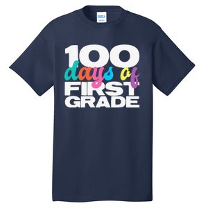 100 Days Of First Grade 100 Days Of School Gift Tall T-Shirt