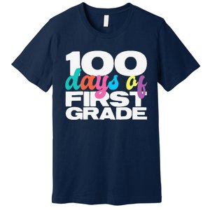 100 Days Of First Grade 100 Days Of School Gift Premium T-Shirt