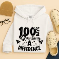 100 Days Of Making A Difference Hoodie