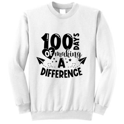 100 Days Of Making A Difference Sweatshirt