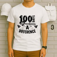 100 Days Of Making A Difference T-Shirt