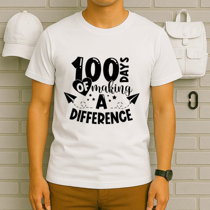 100 Days Of Making A Difference T-Shirt