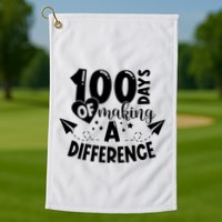 100 Days Of Making A Difference Golf Towel