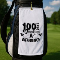 100 Days Of Making A Difference Golf Towel