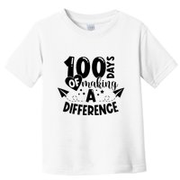 100 Days Of Making A Difference Toddler T-Shirt