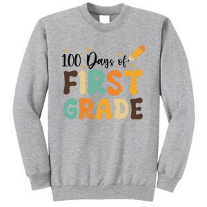 100 Days Of First Grade 100th Day Of School Back To School Tall Sweatshirt