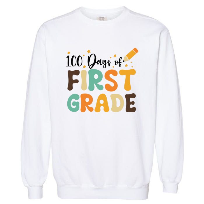 100 Days Of First Grade 100th Day Of School Back To School Garment-Dyed Sweatshirt