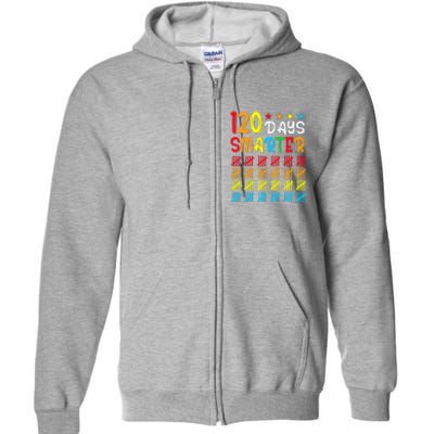 120th Day Of School Teacher Child Happy 120 Days Smarter Full Zip Hoodie