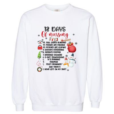 12 Days Of Nursing Funny Nurse Christmas Garment-Dyed Sweatshirt