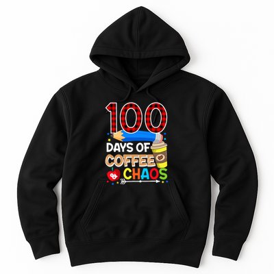 100 Days Of Coffee & Chaos - 100th Day Of School Teacher Hoodie