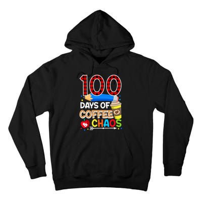 100 Days Of Coffee & Chaos - 100th Day Of School Teacher Tall Hoodie