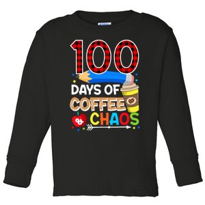 100 Days Of Coffee & Chaos - 100th Day Of School Teacher Toddler Long Sleeve Shirt