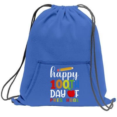 100 Days Of Preschool Happy 100Th Day Of School Preschool Gift Sweatshirt Cinch Pack Bag