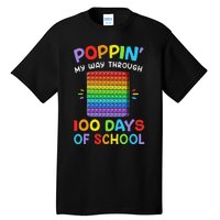 100th Day Of School Poppin My Way Through 100 Days Tall T-Shirt