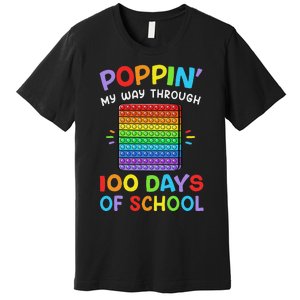 100th Day Of School Poppin My Way Through 100 Days Premium T-Shirt