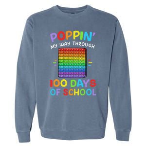 100th Day Of School Poppin My Way Through 100 Days Garment-Dyed Sweatshirt