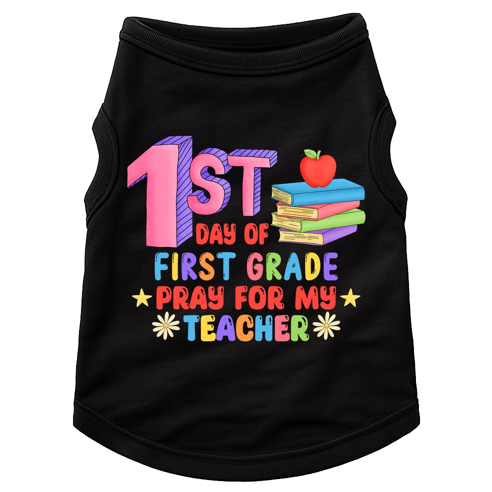 1st Day Of First Grade Pray For My Teacher Doggie Tank