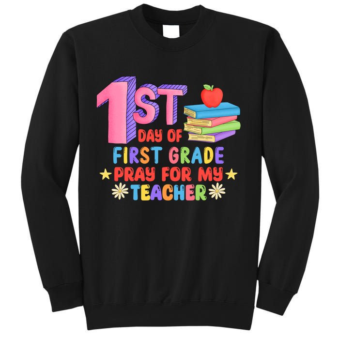 1st Day Of First Grade Pray For My Teacher Sweatshirt